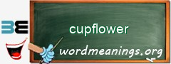 WordMeaning blackboard for cupflower